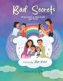 Bad Secrets: A Children's Book About Body Safety and Empowerment