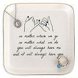 PUDDING CABIN Friend Gifts for Women —No Matter Where We Go, No Matter What We Do, You Will Always Have Me, and I Will Always Have You! —Gifts For Friends Going Away Friendship Ceramic Ring Dish