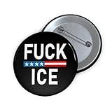 Fuck I.C.E. Button Protest Trump Immigration Policy 1st Amendment Buttons (1.25 Inch)