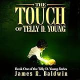 The Touch of Telly D. Young: Telly D. Young Series, Book 1