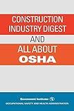 Construction Industry Digest: and All About OSHA