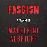 Fascism: A Warning