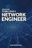 Study Guide to Become a Network Engineer