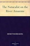 The Naturalist on the River Amazons
