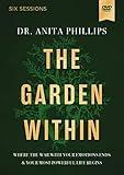 The Garden Within Video Study: Uproot Generational Trauma. Heal the Soil of Your Heart. Plant a Legacy of Power.
