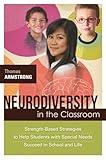 Neurodiversity in the Classroom: Strength-Based Strategies to Help Students with Special Needs Succeed in School and Life