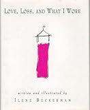 Love, Loss, and What I Wore: My Life in Fashion