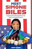Meet Simone Biles: Inspirational Biographies for Kids With Big Dreams (Hello Inspiration)