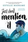 Just Don't Mention It: A Forbidden YA Romance About Trauma, Healing, and Hope (Dimily Trilogy)