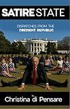 Satire State: Dispatches from the Obedient Republic