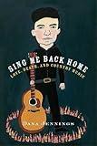 Sing Me Back Home: Love, Death, and Country Music