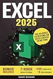 Excel: The Absolute Beginner's Guide to Maximizing Your Excel Experience for Maximum Productivity and Efficiency With all Formulas & Functions and Practical Examples