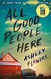 All Good People Here: A Novel
