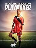 Soccer Season: Playmaker