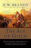 The Age of Gold: The California Gold Rush and the New American Dream (Search and Recover)