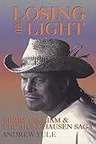 Losing the Light: Terry Gilliam and the Munchausen Saga (Applause Books)