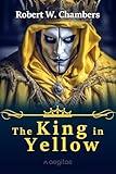 The King in Yellow: The Classic Collection of Cosmic Horror and Weird Fiction That Inspired H.P. Lovecraft — Tales of Madness, Forbidden Knowledge, and ... of Lovecraftian horror and Gothic fiction.
