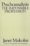 Psychoanalysis: The Impossible Profession