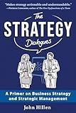The Strategy Dialogues: A Primer on Business Strategy and Strategic Management
