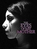 The Eyes of My Mother