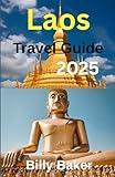 Laos Travel Guide 2025