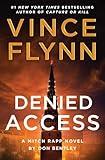 Denied Access: A Mitch Rapp Novel by Don Bentley