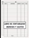 Libro de Contabilidad ingresos y gastos: Cuaderno para el Control de Ingresos y Gastos | Libro de Cuentas de Entradas y Salidas (Spanish Edition)