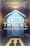Time Travel: Fixing the Past
