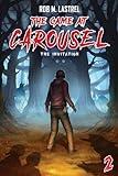 The Invitation: A Horror Movie LitRPG (The Game at Carousel, 2)