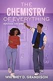 The Chemistry of Everything (Everything Duet Book 1)