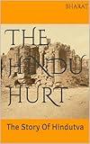 The Hindu Hurt: The Story Of Hindutva