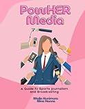 PowHER Media: A Guide to Sports Journalism and Broadcasting