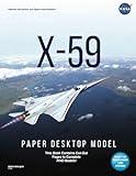Make Your Own: NASA X-59 PAPER DESKTOP MODEL (Illustrated): Includes Cut-Out Pages and Instructions