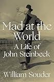 Mad at the World: A Life of John Steinbeck