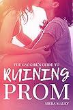 The Gay Girl's Guide to Ruining Prom