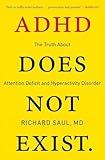 ADHD Does Not Exist: The Truth About Attention Deficit and Hyperactivity Disorder