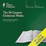 The 30 Greatest Orchestral Works