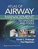 Atlas of Airway Management: Techniques and Tools