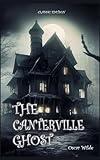 THE CANTERVILLE GHOST: CLASSIC EDITION WITH ORIGINAL ILLUSTRATIONS