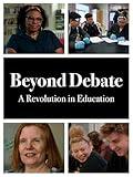 Beyond Debate: A Revolution in Education