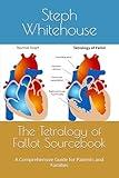 The Tetralogy of Fallot Sourcebook: A Comprehensive Guide for Patients and Families