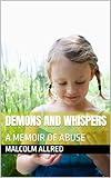 DEMONS AND WHISPERS: A MEMOIR OF ABUSE