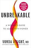 Unbreakable: A Woman's Guide to Aging with Power