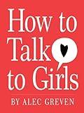 How to Talk to Girls