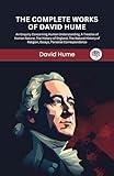 The Complete Works of David Hume: An Enquiry Concerning Human Understanding, A Treatise of Human Nature, The History of England, The Natural History of Religion, Essays, Personal Correspondence