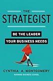 The Strategist: Be the Leader Your Business Needs