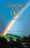 COLORS OF THE SKY: A MEMOIR