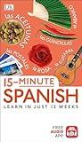 15-Minute Spanish: Learn in Just 12 Weeks