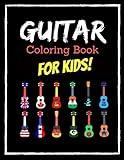 Guitar Coloring Book for Kids: Easy and Big Coloring Books for Toddlers: Kids Ages 3-10, Boys, Girls, Fun Early Learning