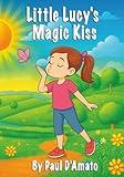 Little Lucy's Magic Kiss